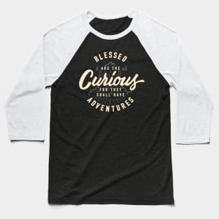 Curious Adventurer Baseball T-Shirt